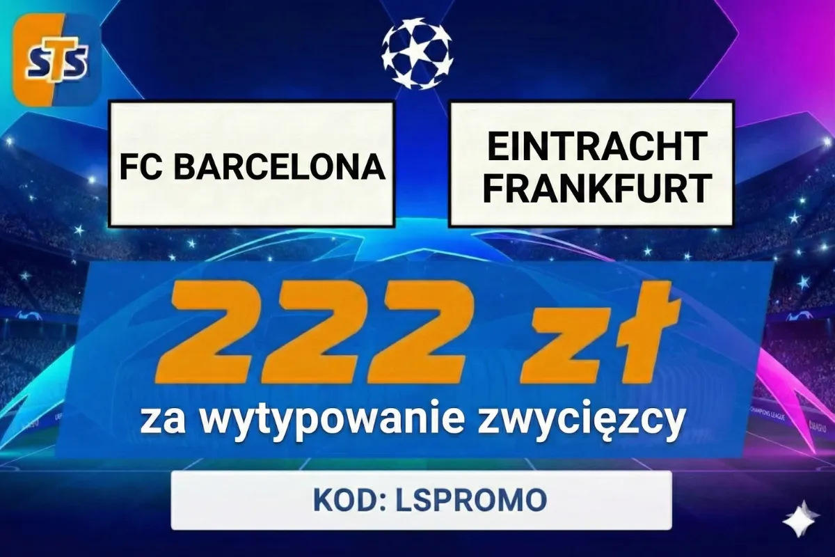 222 zł za wytypowanie zwycięzcy meczu FC Barcelona - Eintracht Frankfurt w STS