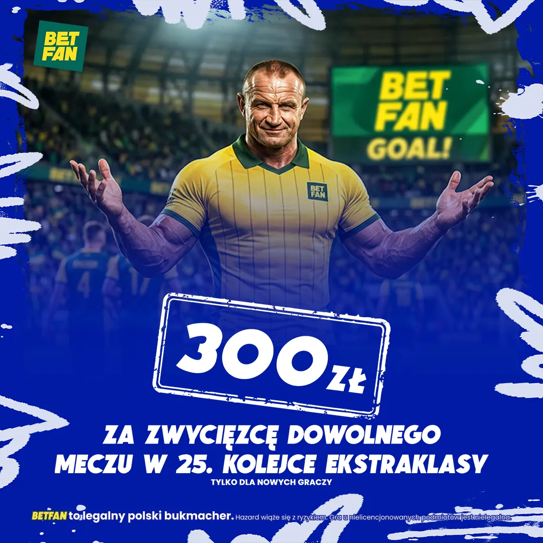 300 zł za zwycięzcę dowolnego meczu w 25 kolejce Ekstraklasy od BETFAN