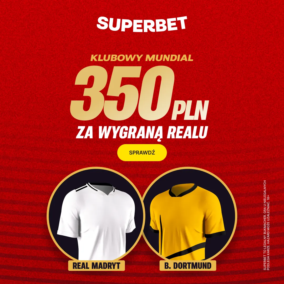 350 PLN za zwycięstwo Realu Madryt w meczu z Borussią Dortmund od Superbet