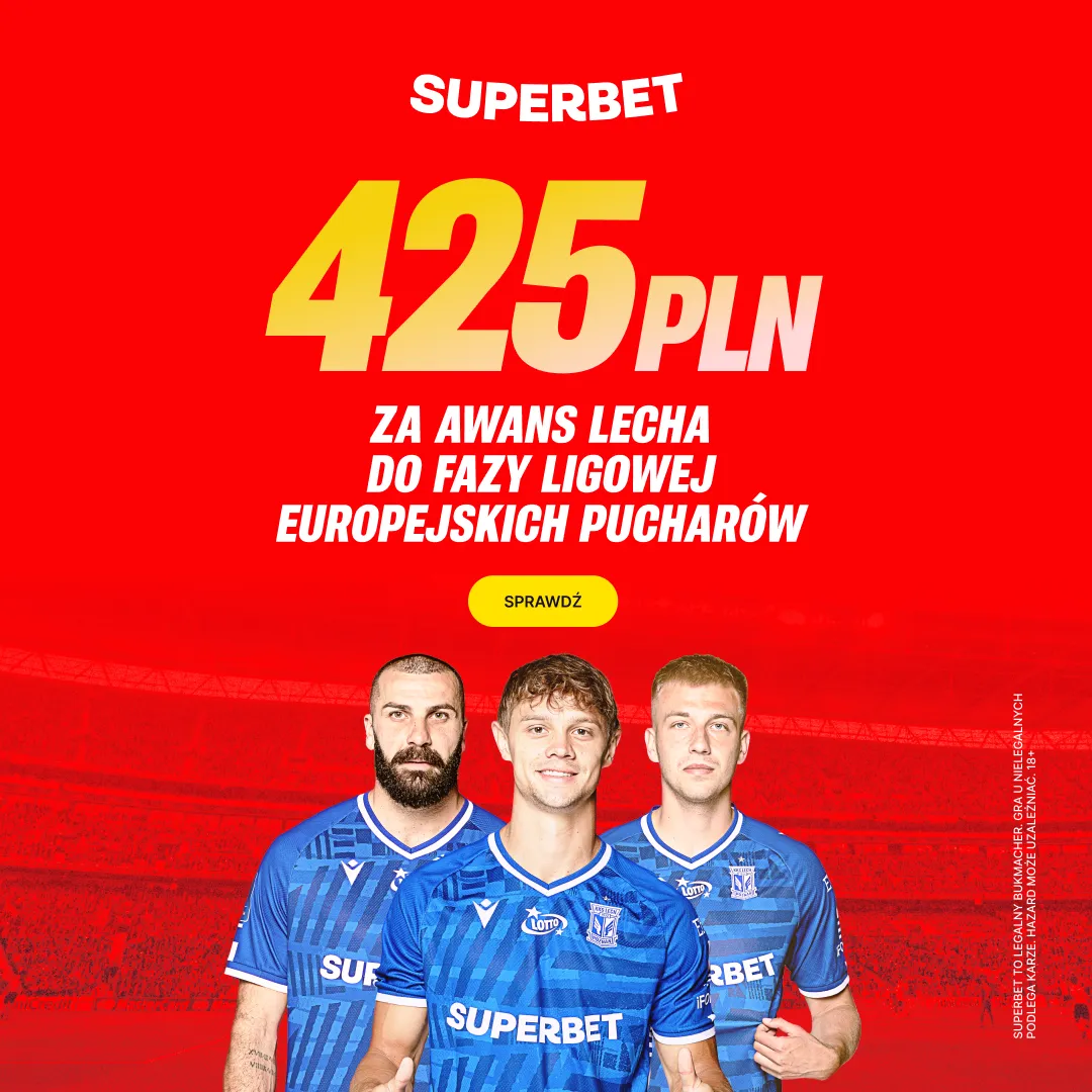425 PLN za awans Lecha Poznań do fazy ligowej dowolnego europejskiego pucharu w Superbet
