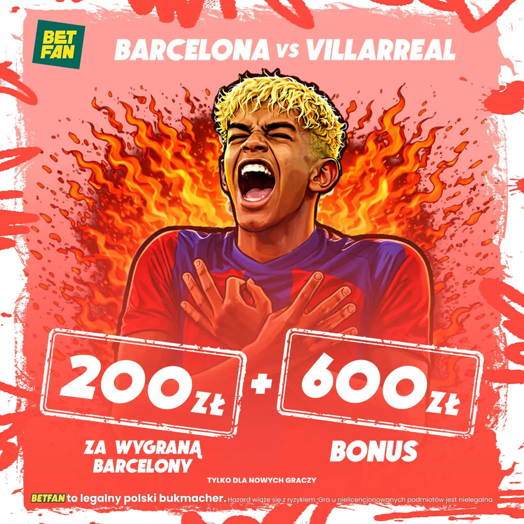 BETFAN: 200 zł za wygraną Barcelony z Villarreal + BONUS 600 zł