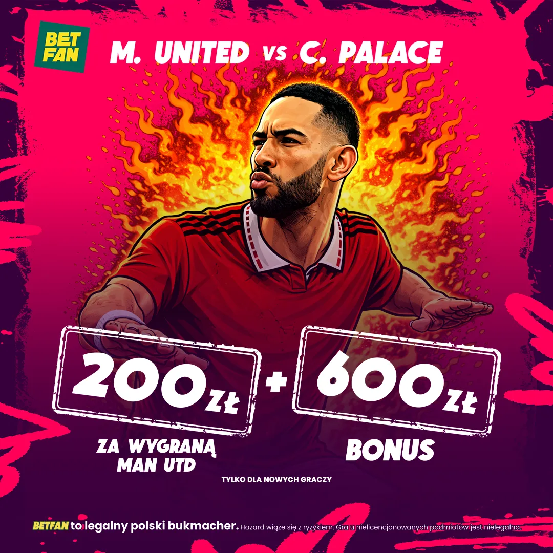 BETFAN: 200 zł za wygraną Manchester United z Crystal Palace + BONUS 600 zł