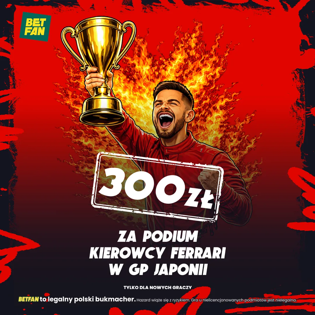 BETFAN: 300 zł za podium Ferrari w GP Japonii