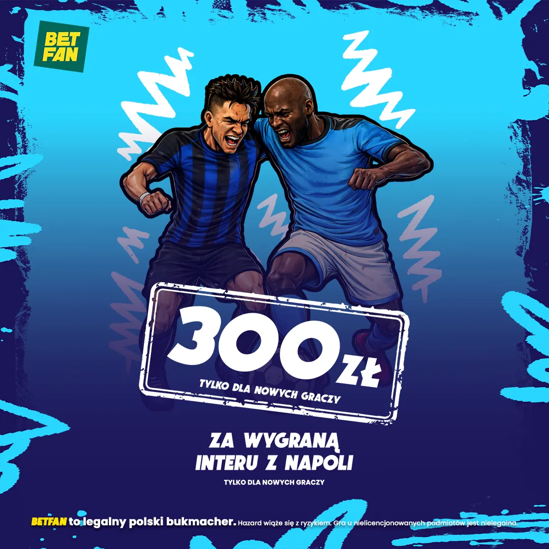 BETFAN: 300 zł za wygraną Interu z Napoli