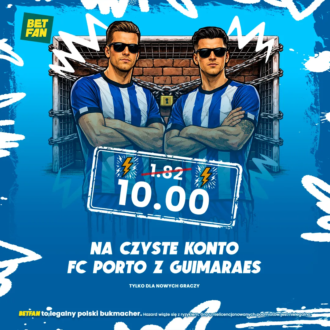 BETFAN: Kurs 10.0 na czyste konto FC Porto z Guimaraes