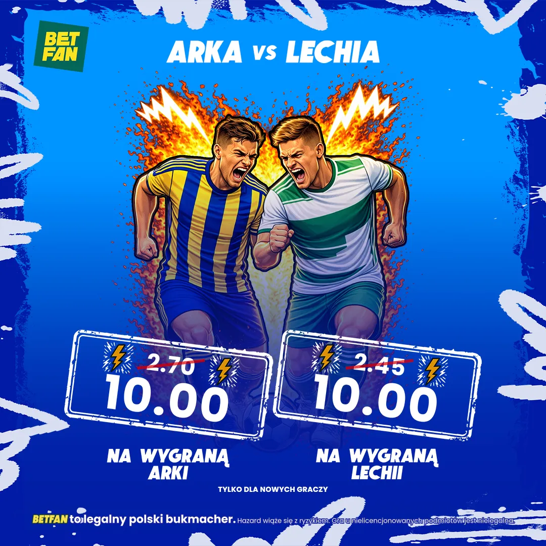 BETFAN: Kurs 10.0 na wygraną Arki lub Lechii