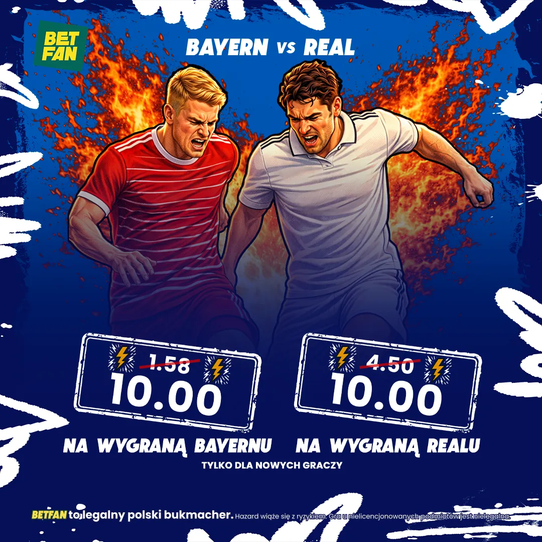 BETFAN: Kurs 10.0 na wygraną Bayernu lub Realu