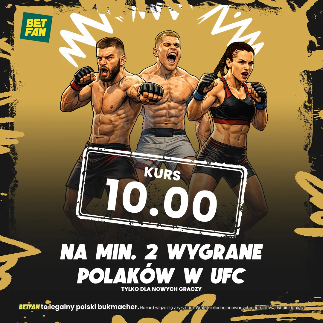 BETFAN: Kurs 10.00 na min. 2 wygrane Polaków w UFC