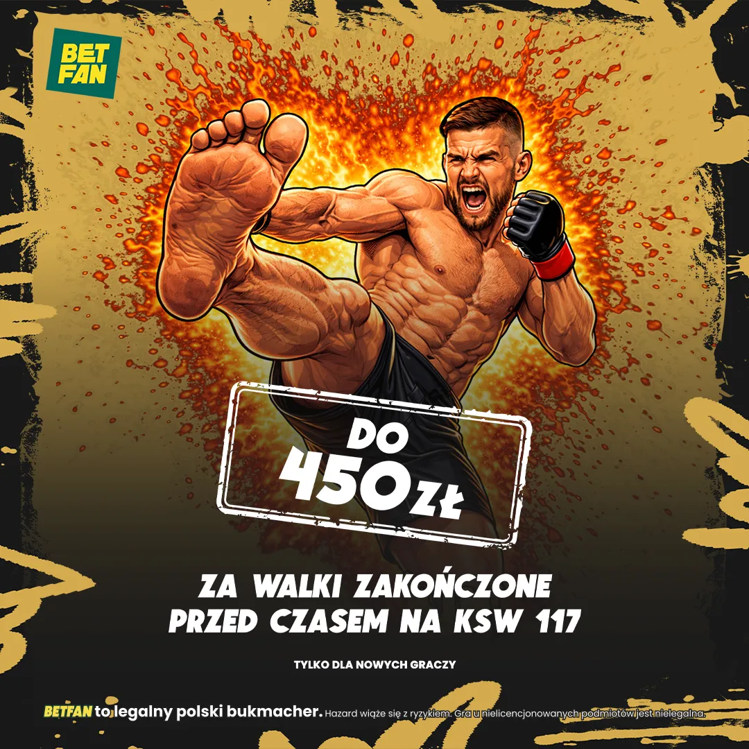 BETFAN: Nawet 450 zł za walki zakończone przed czasem na KSW 117