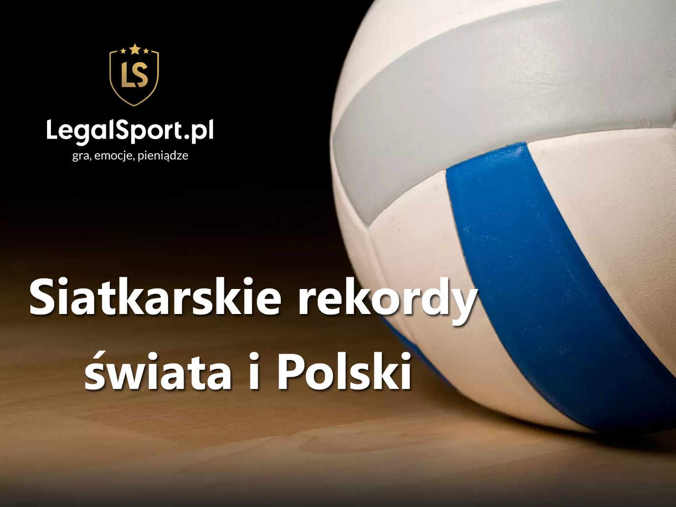 Siatkarskie rekordy świata i Polski