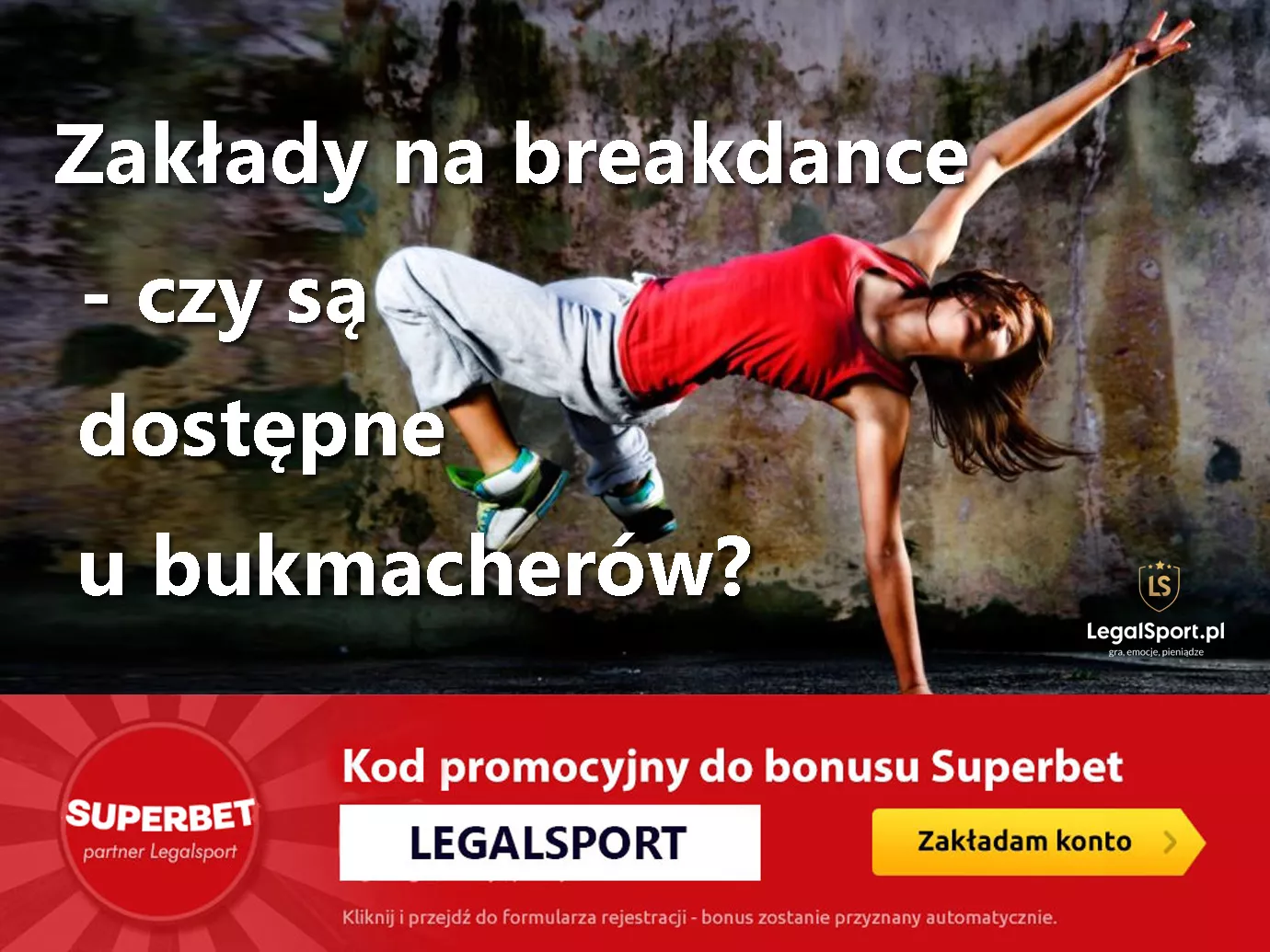 Czy u polskich bukmacherów można obstawiać zakłady na breakdance?