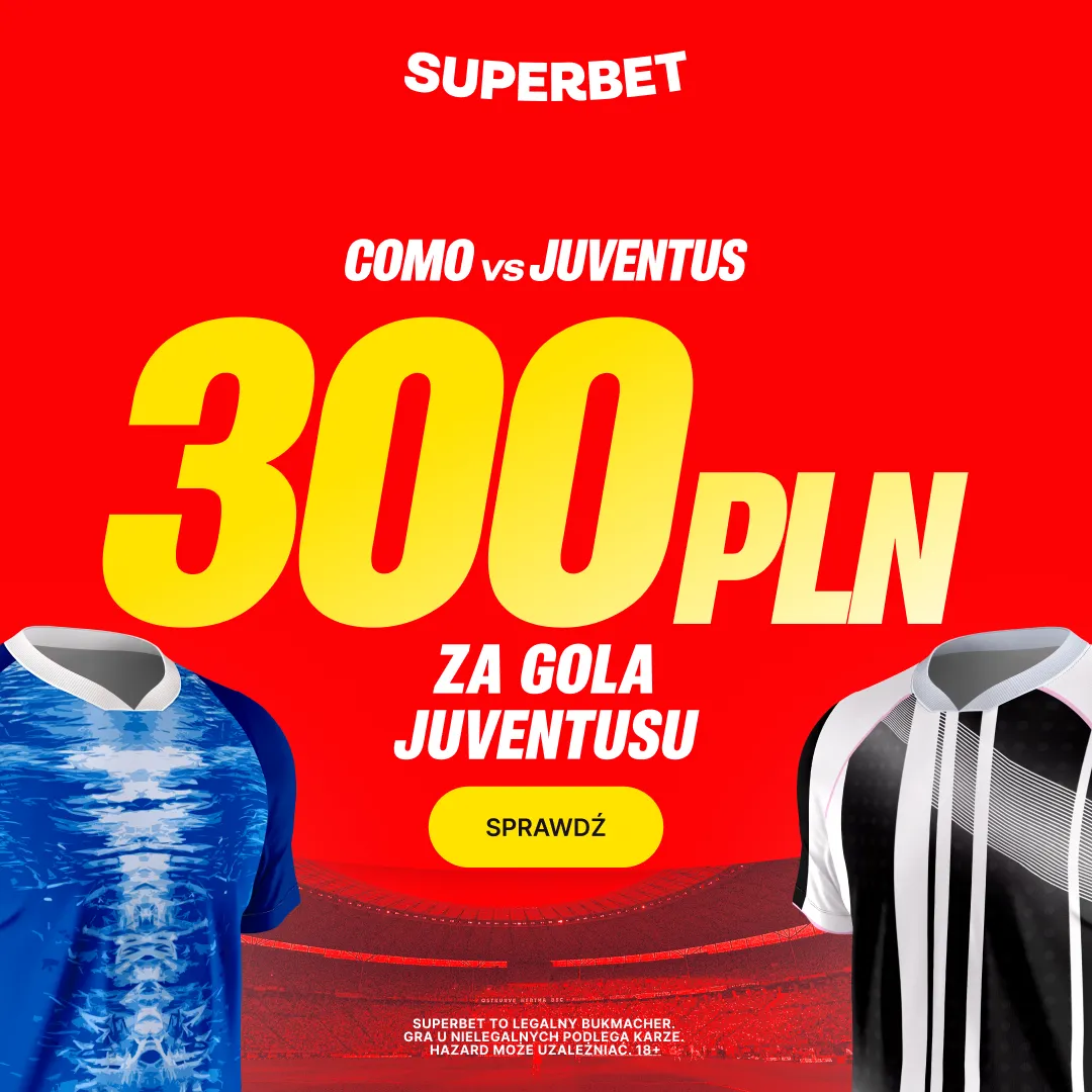 Bonus 300 PLN za gola Juventusu w meczu z Como od Superbet