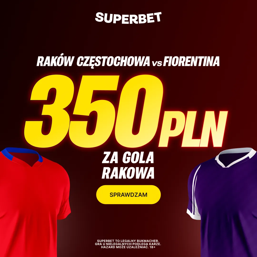 Bonus 350 PLN za gola Rakowa Częstochowa w meczu z Fiorentiną od Superbet