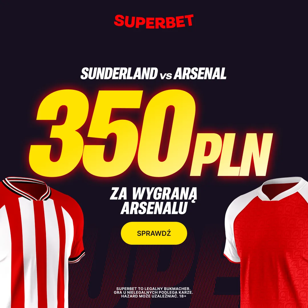 Bonus 350 PLN za zwycięstwo Arsenalu w meczu z Sunderland w Superbet