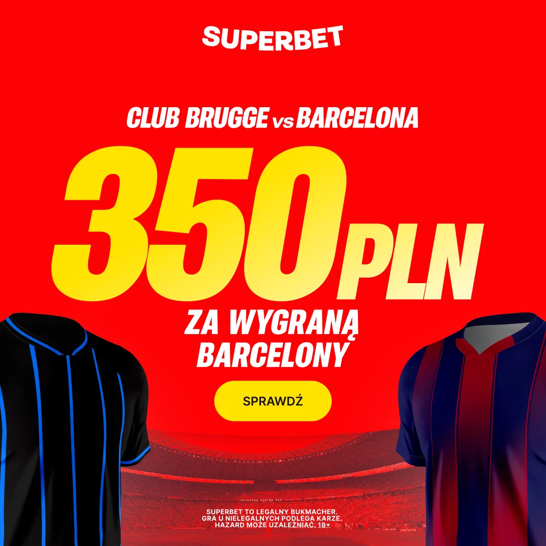 Bonus 350 PLN za zwycięstwo Barcelony w meczu z Club Brugge w Superbet