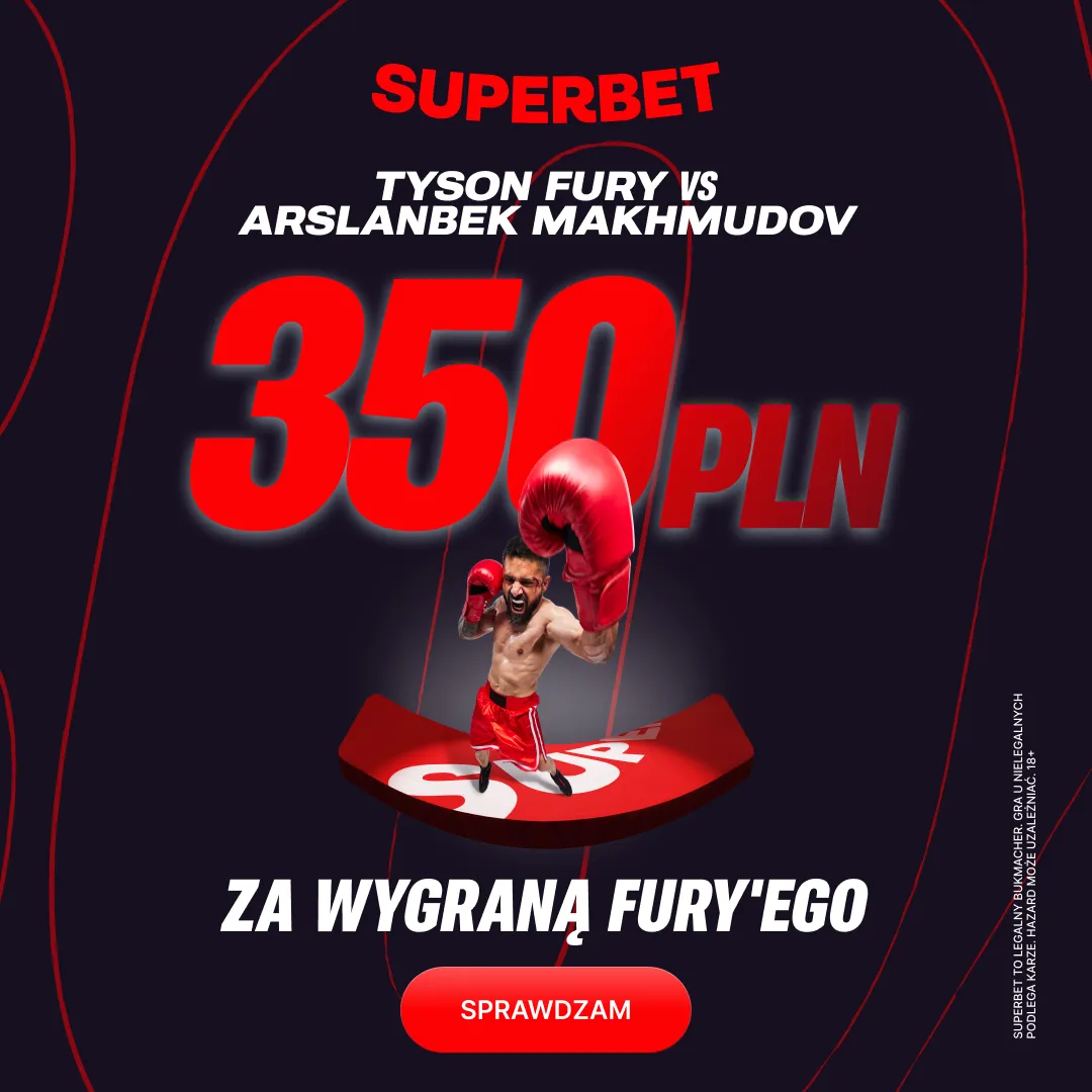 Bonus 350 PLN za zwycięstwo Tysona Fury’ego w walce z Arslanbekiem Makhmudowem w Superbet