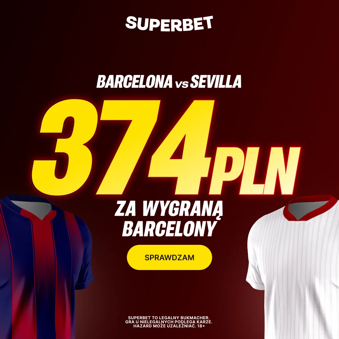 Bonus 374 PLN za zwycięstwo Barcelony w meczu z Sevillą od Superbet