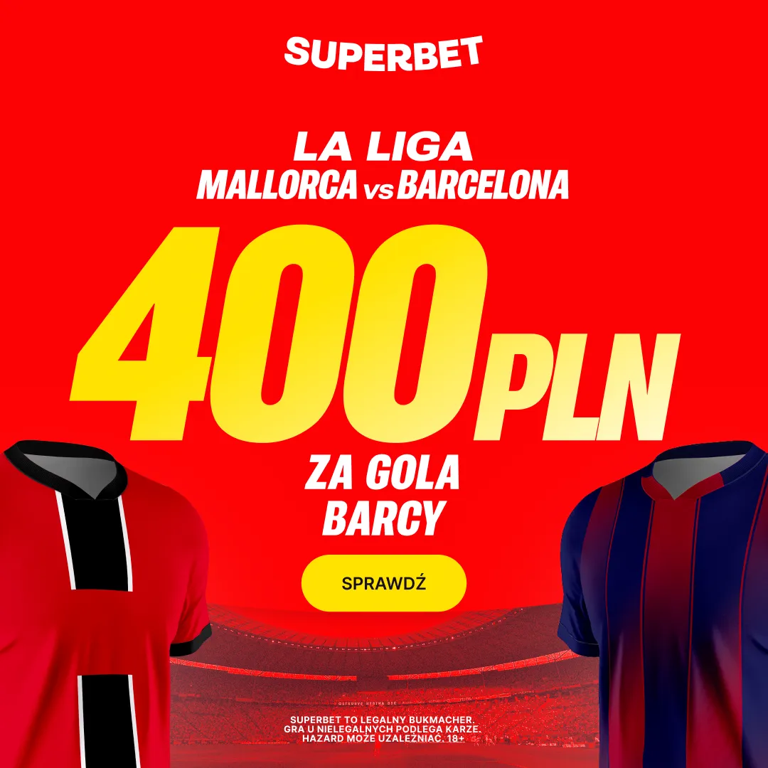 Bonus 400 PLN za gola Barcelony w meczu z Mallorcą od Superbet