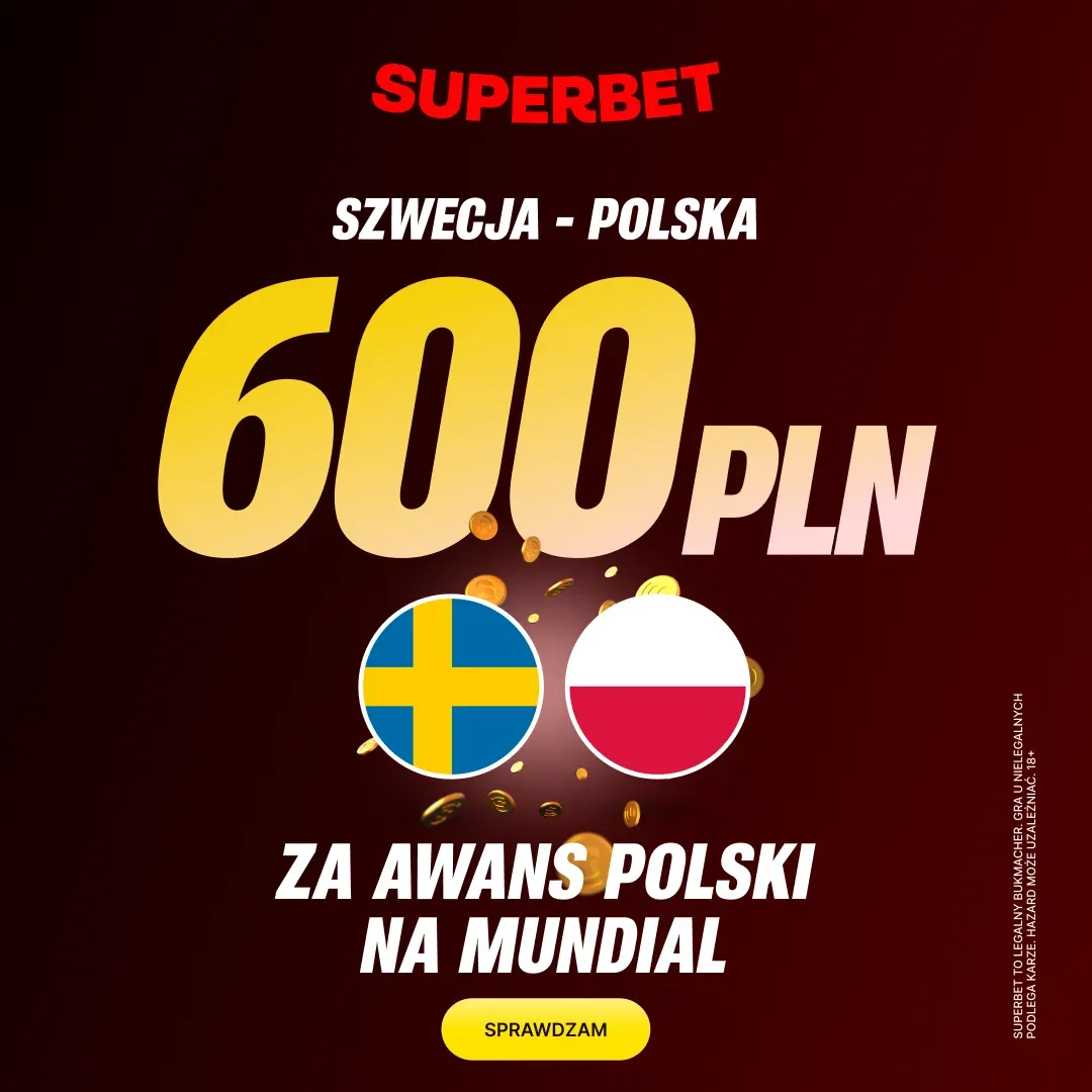 Bonus 600 PLN za awans Polski na Mistrzostwa Świata 2026 w Superbet