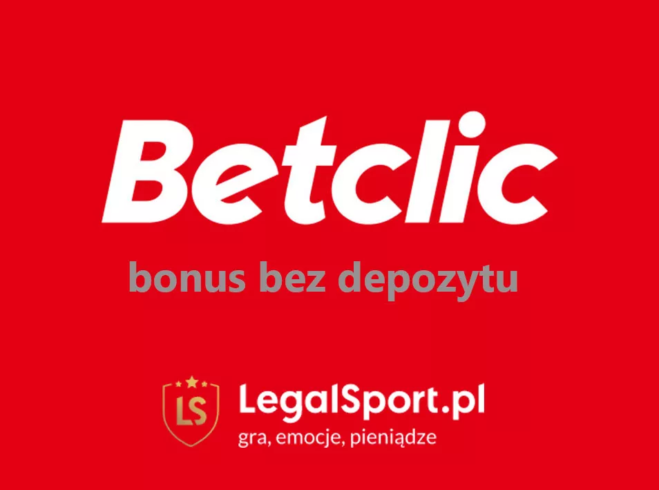 Freebet bez depozytu w Betclic