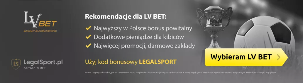 Baner przedstawiający zalety bukmachera LV BET Zakłady Sportowe - rejestracja z kodem promocyjnym LEGALSPORT