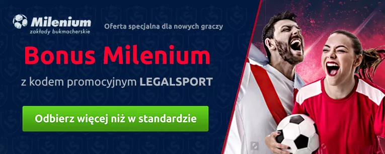 Baner przekierowujący do ulepszonego bonusu startowego w Milenium z kodem promocyjnym LEGALSPORT
