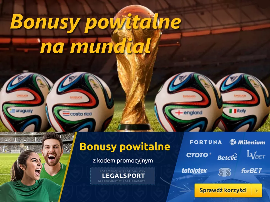 Mundialowe bonusy powitalne u legalnych bukmacherów online