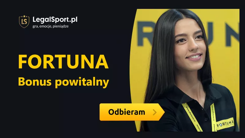 Bonus ofertę bonusu powitalnego Fortuna Zakłady Bukmacherskie do odbioru na efortuna.pl