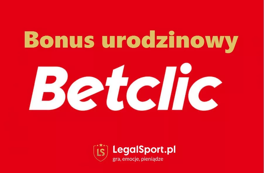 Betclic bonus urodzinowy