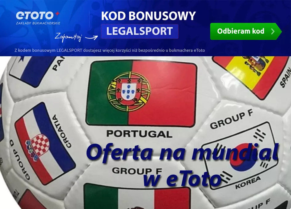 Oferta na mundial w eToto - za bonus postawisz więcej zakładów