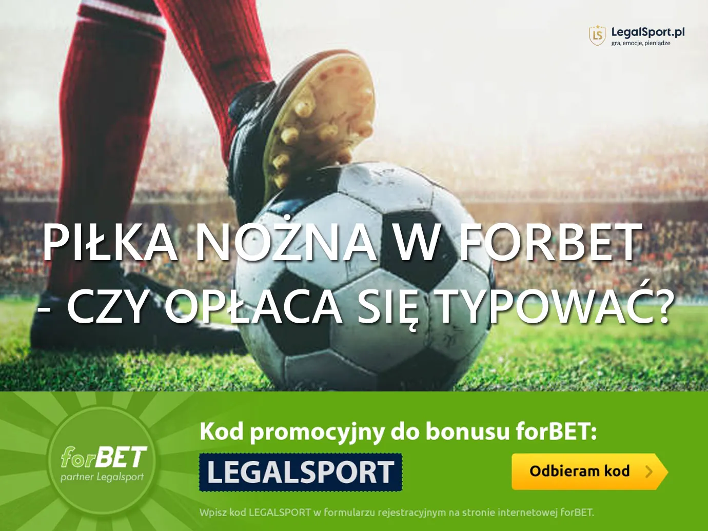 Czy opłaca się obstawiać piłkę nożną w forBET