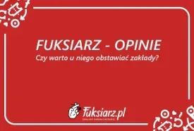 Fuksiarz - opinie. Czy warto stawiać w Fuksiarzu zakłady bukmacherskie przez internet?