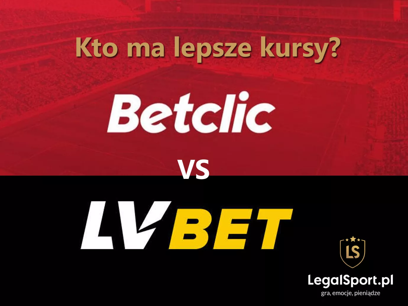 Porównanie kursów - Betclic czy LVBET?