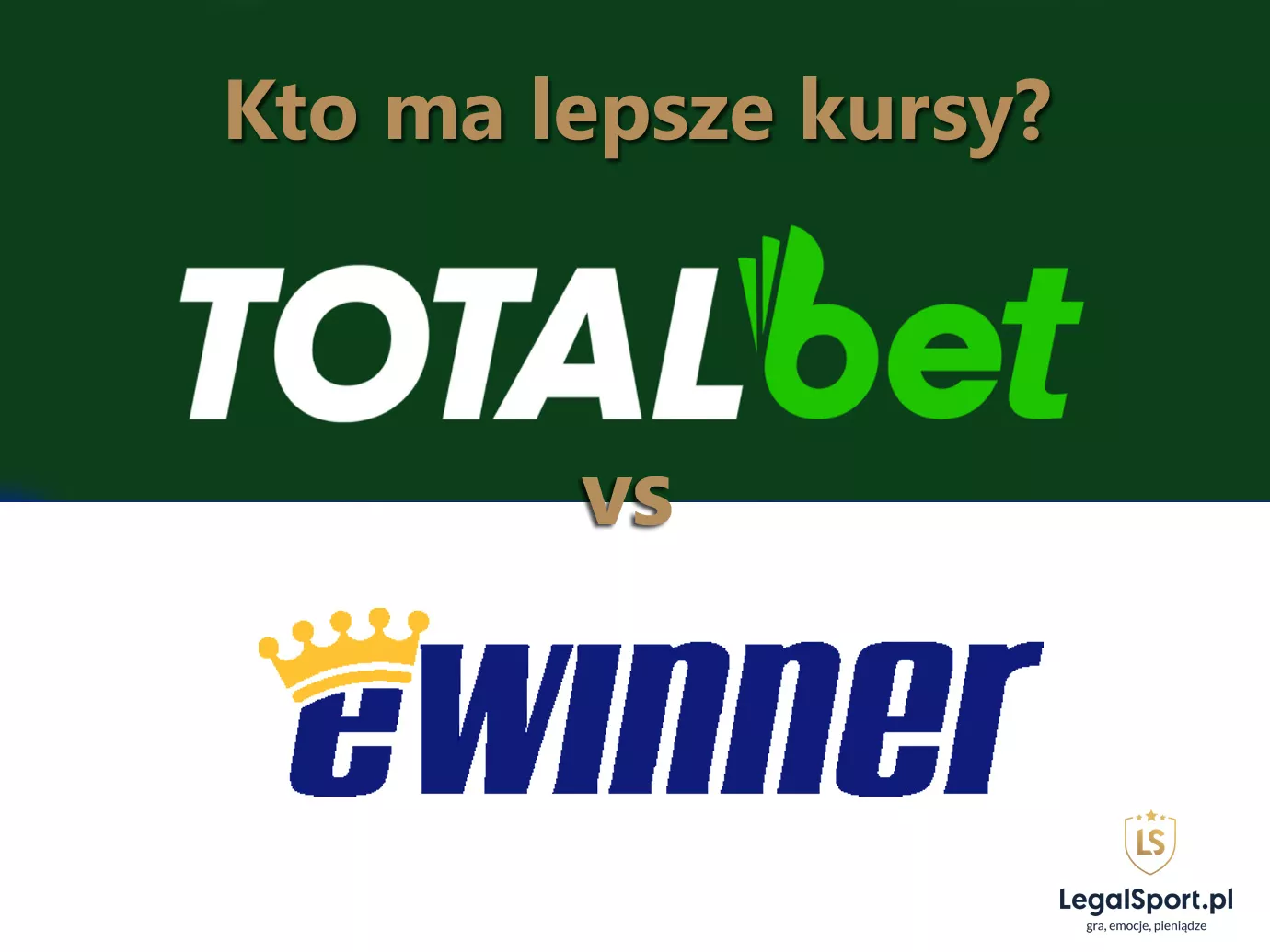 Kto ma lepsze kursy: TOTALbet czy eWinner?