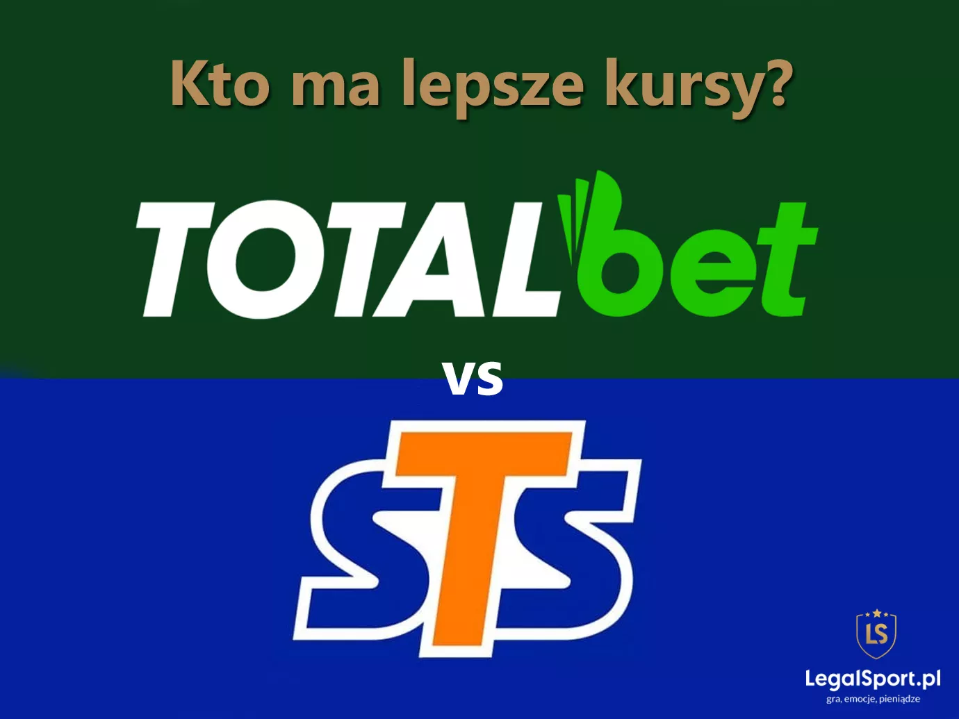 Kto ma lepsze kursy: TOTALbet czy STS?