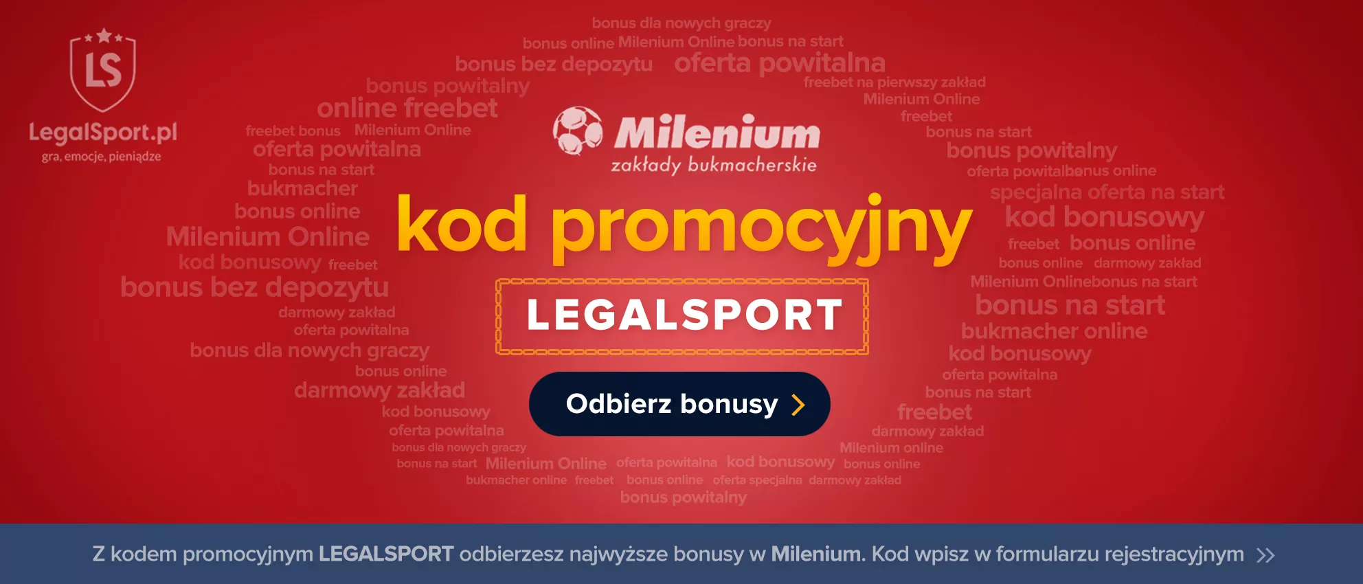 Legalny bukmacher Milenium - bonus powitalny z  kodem promocyjnym LEGALSPORT