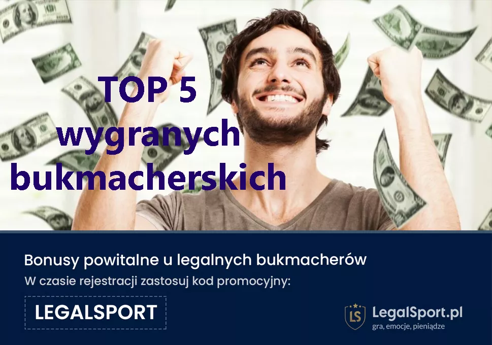 Bonusy powitalne od legalnych bukmacherów pomagają wygrywać duże pieniądze na kuponach