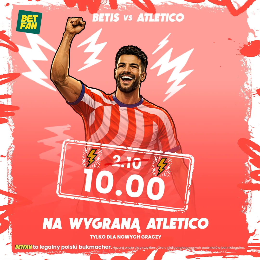 Kurs 10.00 na wygraną Atletico z Betisem od BETFAN