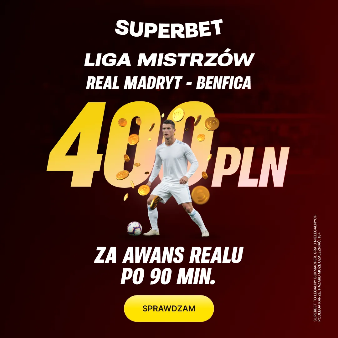 Superbet: Bonus 400 PLN za awans Realu Madryt do 1/8 finału Ligi Mistrzów w regulaminowym czasie gry meczu z Benficą