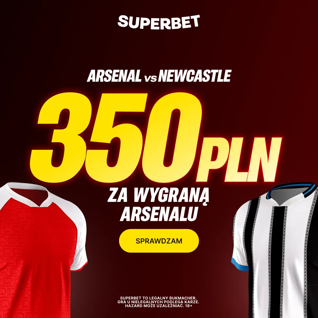 Bonus 350 PLN za wygraną Arsenalu w meczu z Newcastle w Superbet