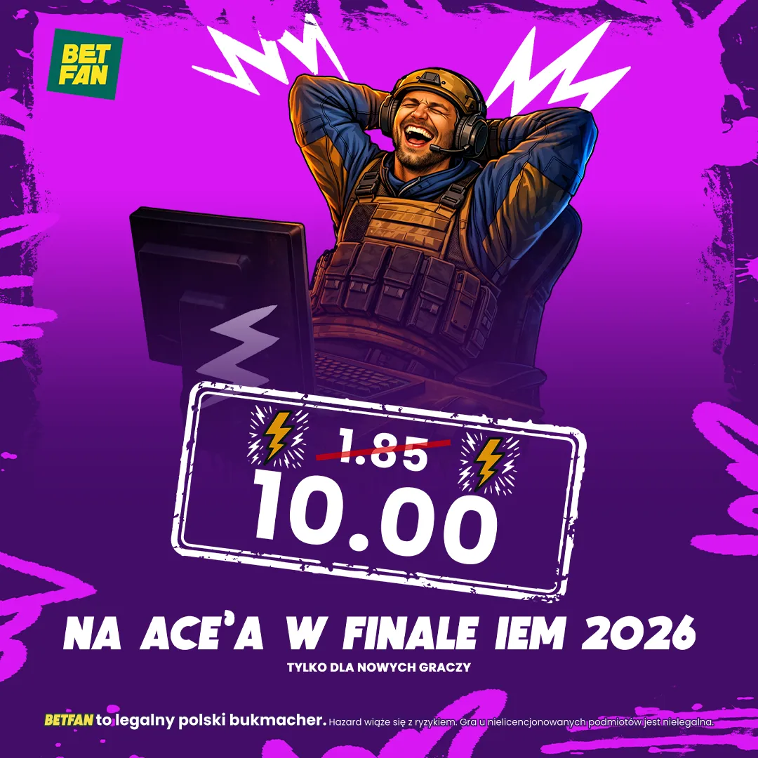 Kurs 10.00 na ACE'a w finale IEM 2026 od BETFAN