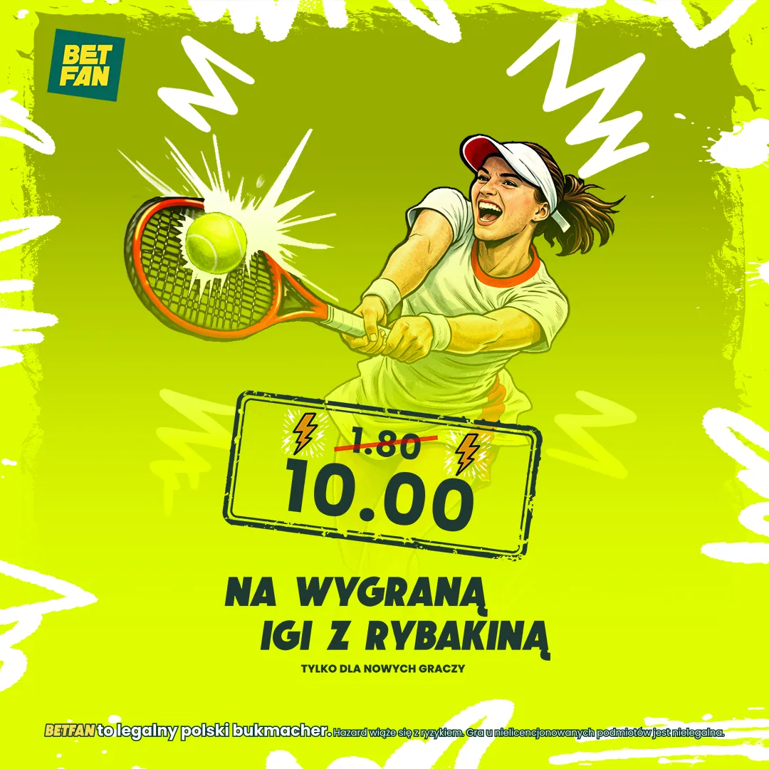 Kurs 10.00 na wygraną Igi z Rybakiną w BETFAN