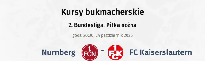 1. FC Nürnberg - 1. FC Kaiserslautern kursy bukmacherskie