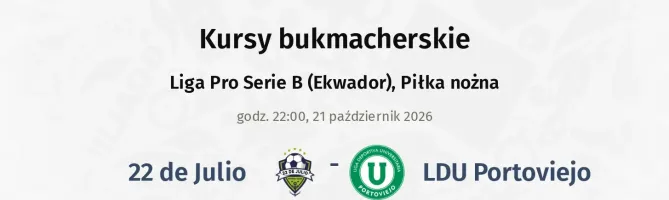 22 de Julio - LDU Portoviejo kursy bukmacherskie