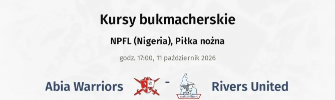 Abia Warriors - Rivers United kursy bukmacherskie