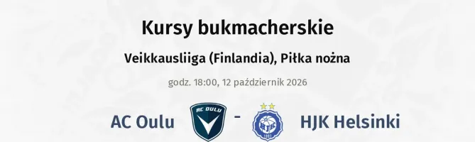 AC Oulu - HJK Helsinki kursy bukmacherskie