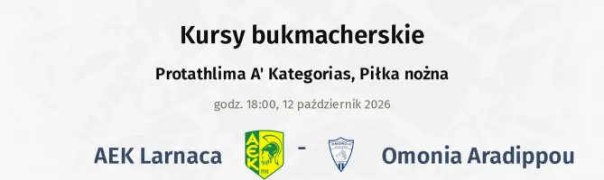 AEK Larnaca - Omonia Aradippou kursy bukmacherskie