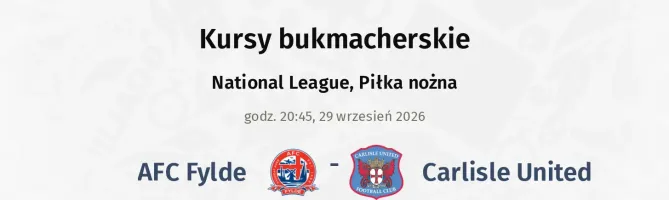 AFC Fylde - Carlisle United kursy bukmacherskie