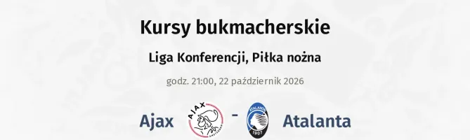 Ajax - Atalanta kursy bukmacherskie
