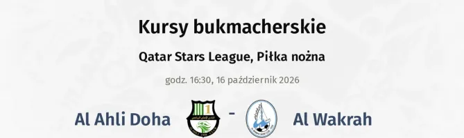 Al Ahli Doha - Al Wakrah kursy bukmacherskie